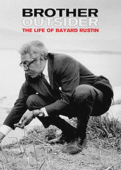 Brother Outsider: The Life of Bayard Rustin