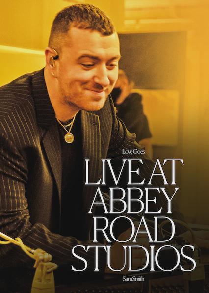 Sam Smith: Love Goes – Live at Abbey Road Studios