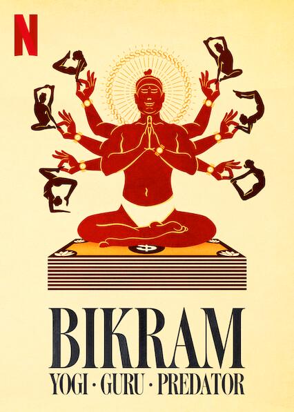 Bikram: Yogi, Guru, Predator