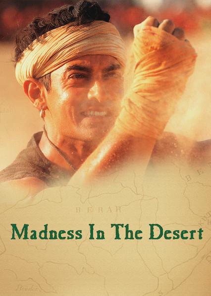 Madness in the Desert