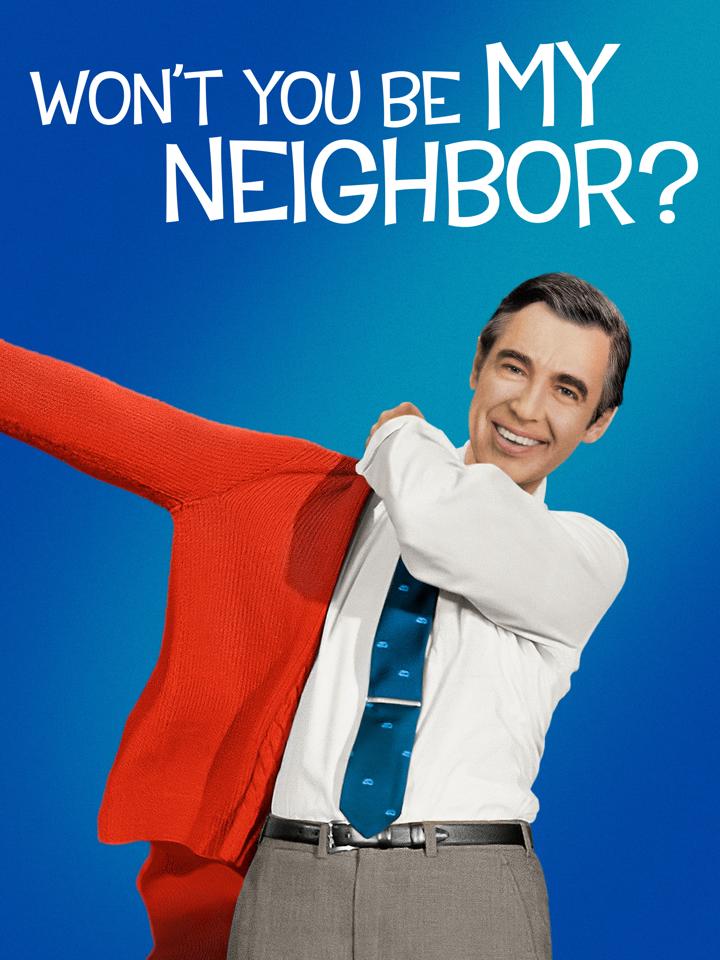 Won't You Be My Neighbor?