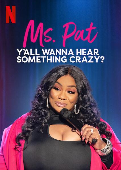 Ms. Pat: Y'all Wanna Hear Something Crazy?