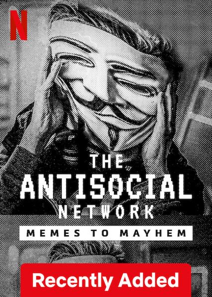 The Antisocial Network: Memes to Mayhem