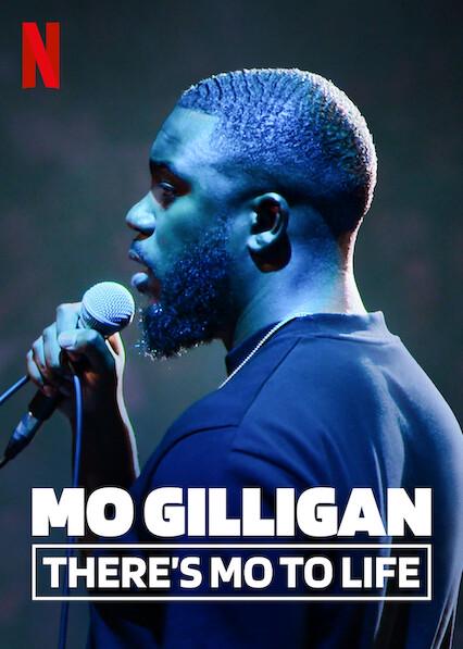 Mo Gilligan: There's Mo to Life