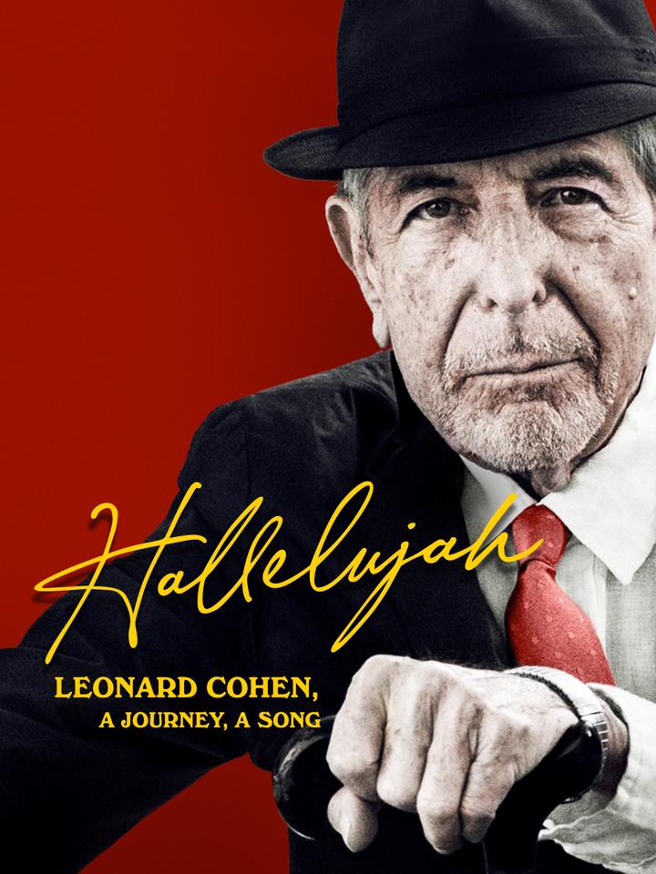 Hallelujah: Leonard Cohen, a Journey, a Song