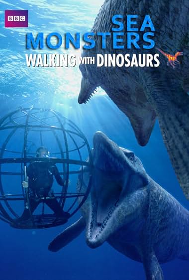 Sea Monsters: A Walking with Dinosaurs Trilogy