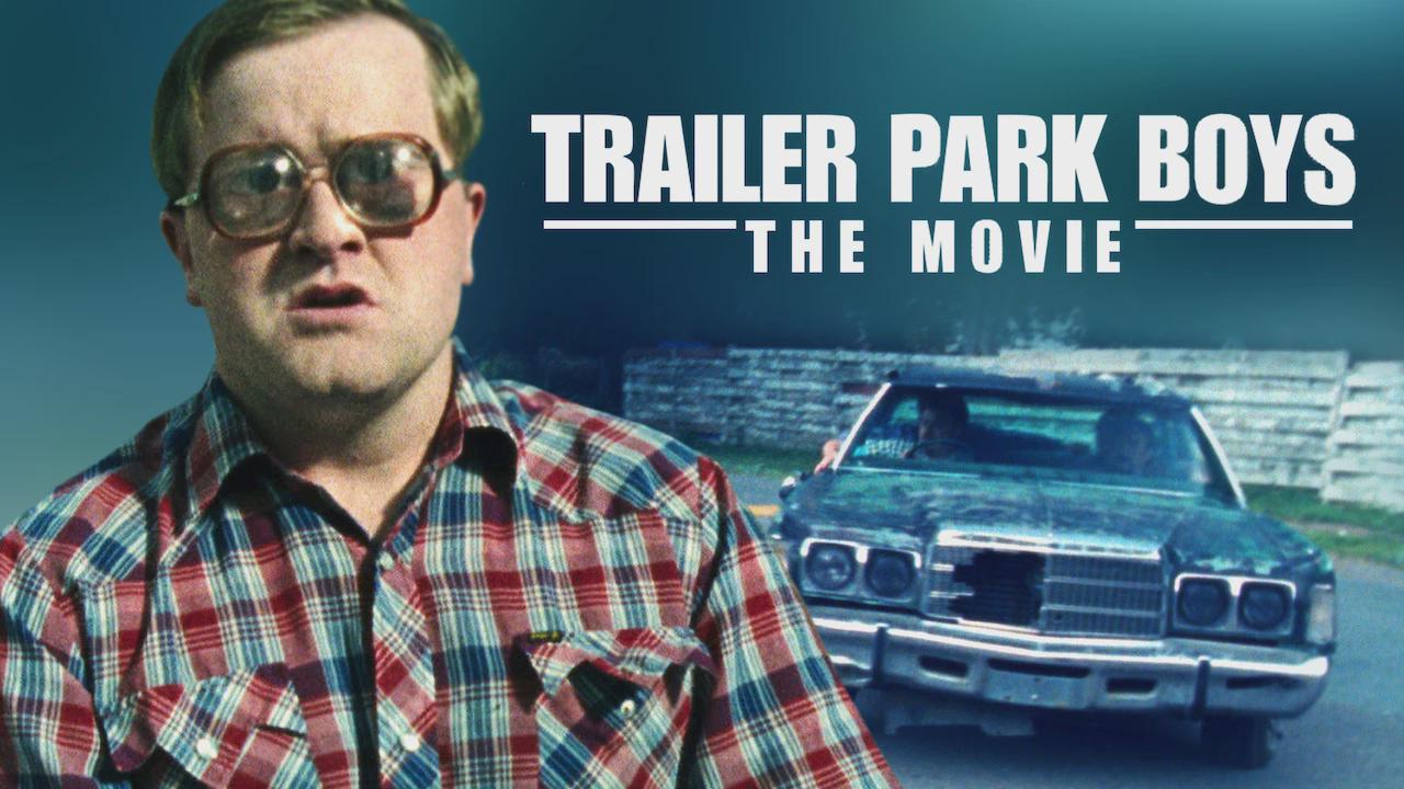 Trailer Park Boys: The Movie