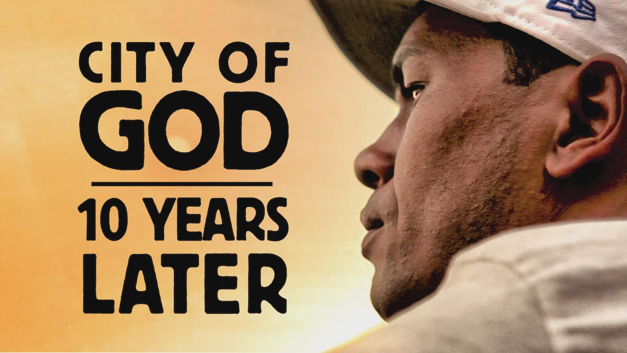 City of God: 10 Years Later