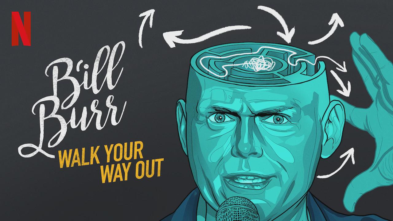 Bill Burr: Walk Your Way Out