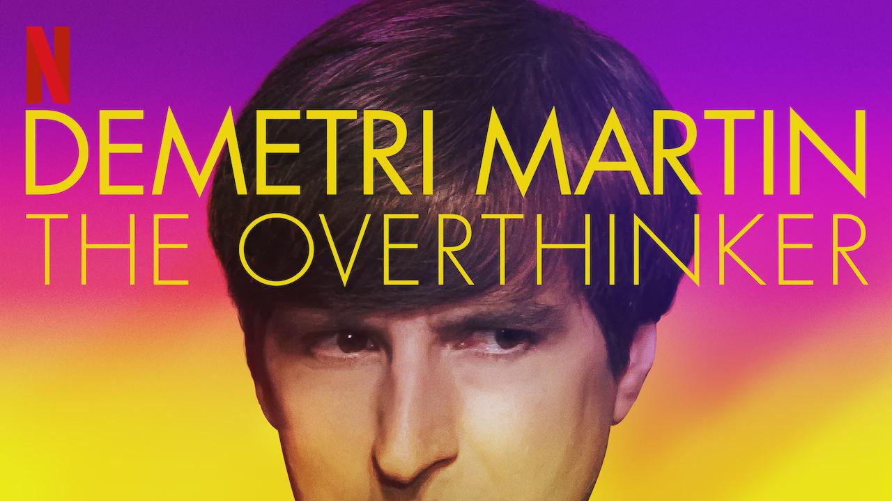 Demetri Martin: The Overthinker