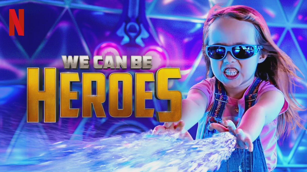 We Can Be Heroes