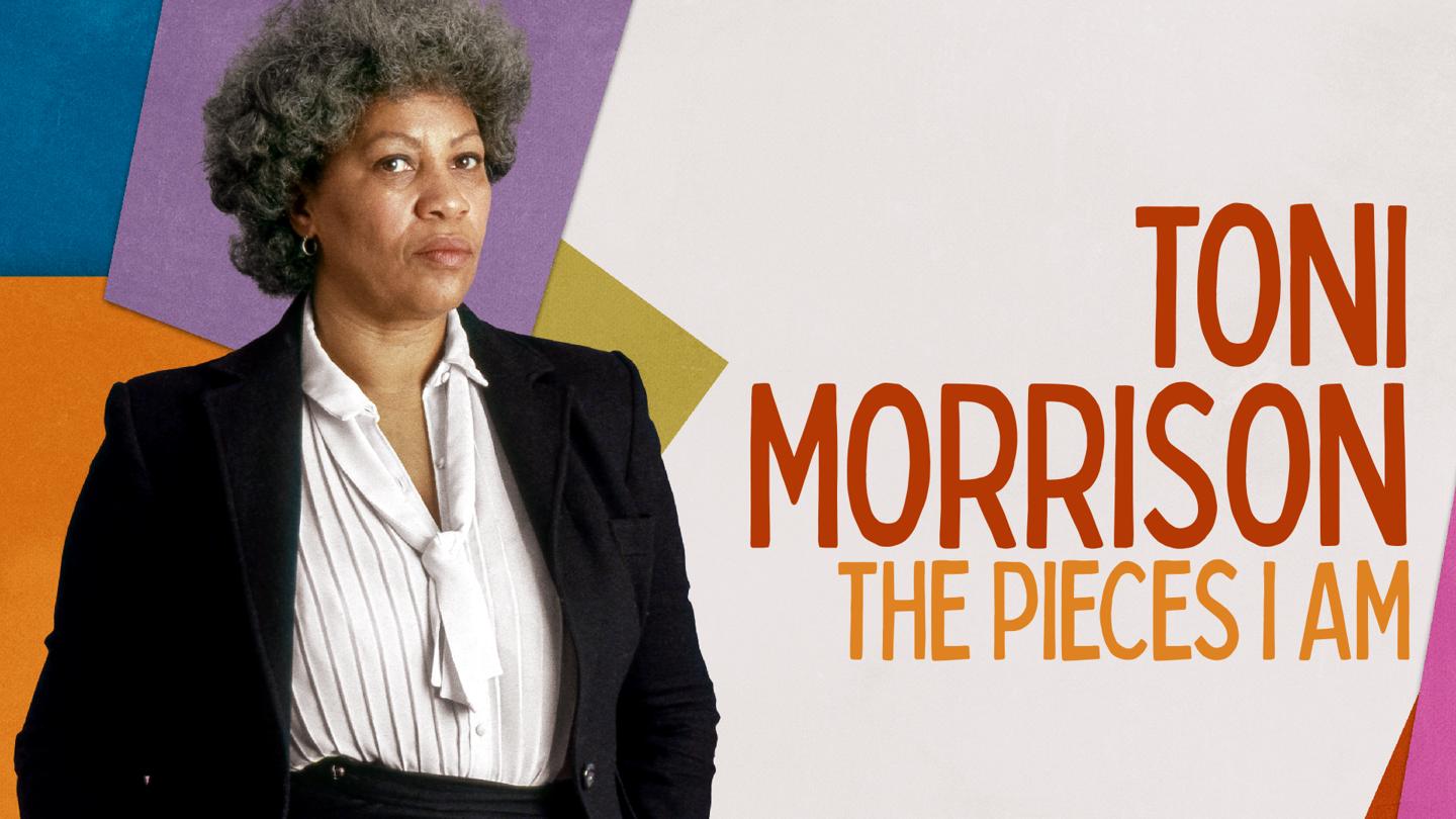 Toni Morrison: The Pieces I Am