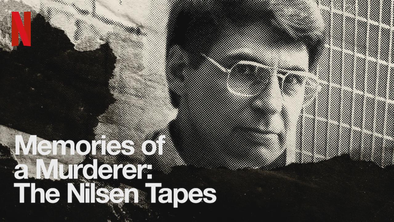 Memories of a Murderer: The Nilsen Tapes