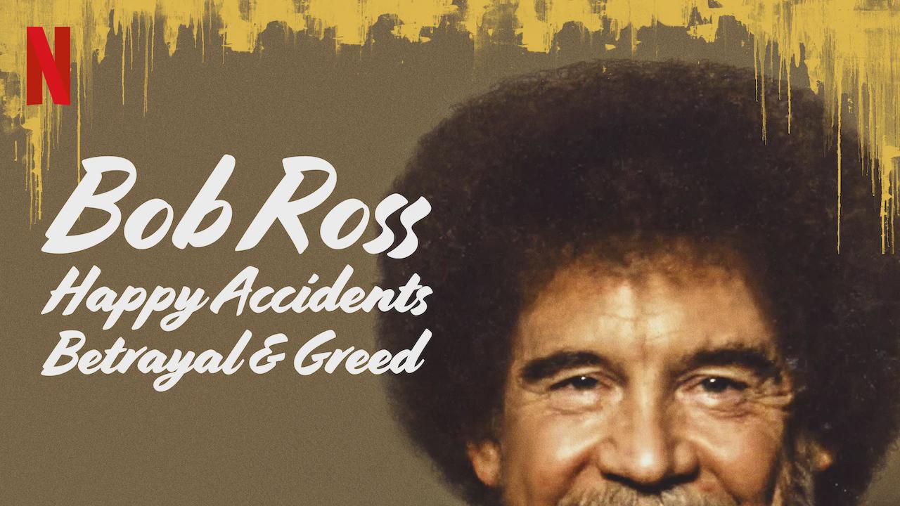 Bob Ross: Happy Accidents, Betrayal & Greed