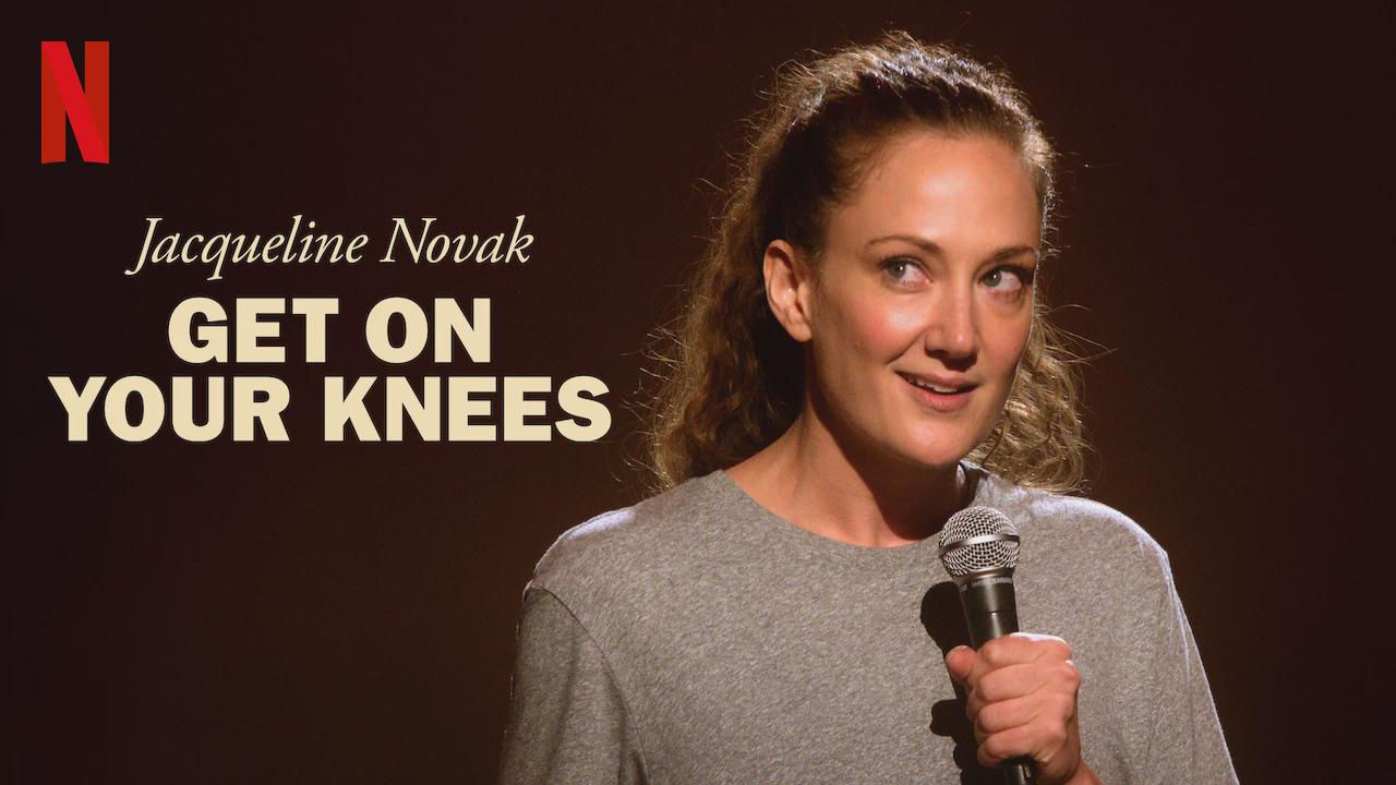 Jacqueline Novak: Get on Your Knees