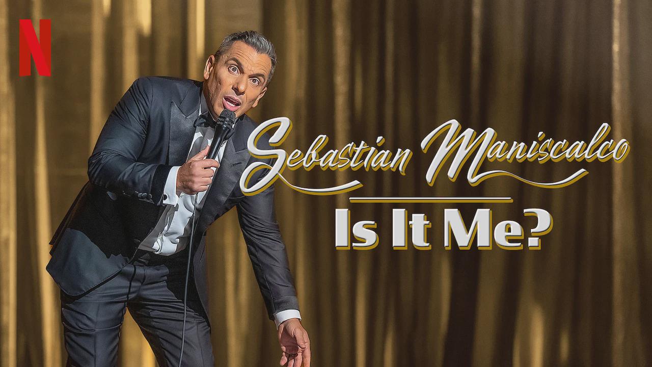 Sebastian Maniscalco: Is it Me?