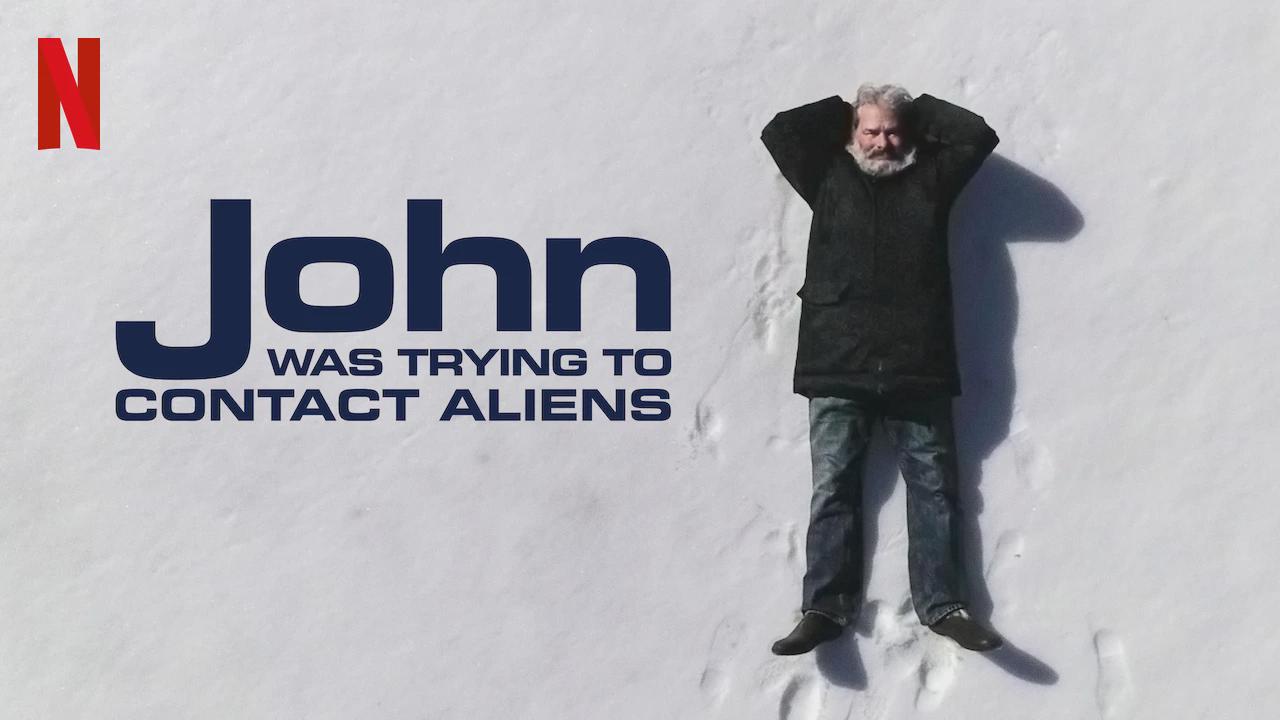 John Was Trying to Contact Aliens