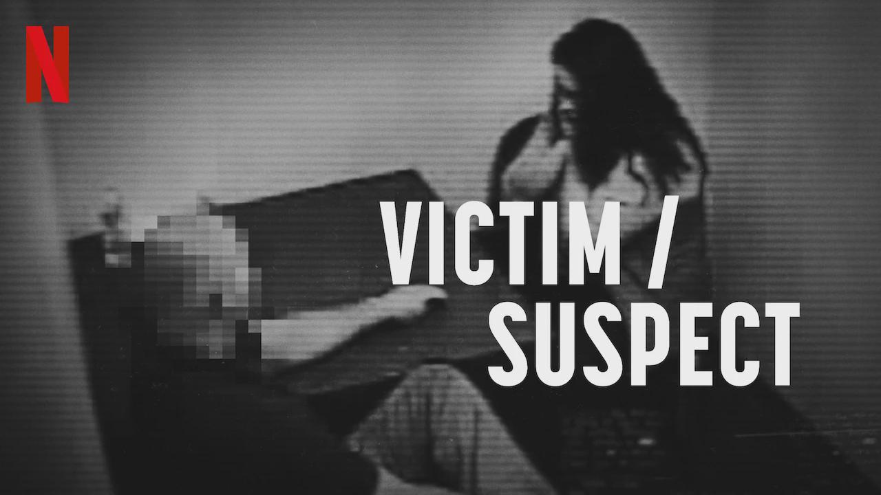 Victim/Suspect