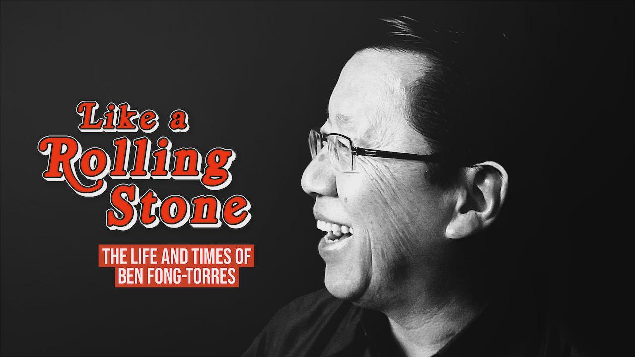 Like A Rolling Stone: The Life & Times of Ben Fong-Torres