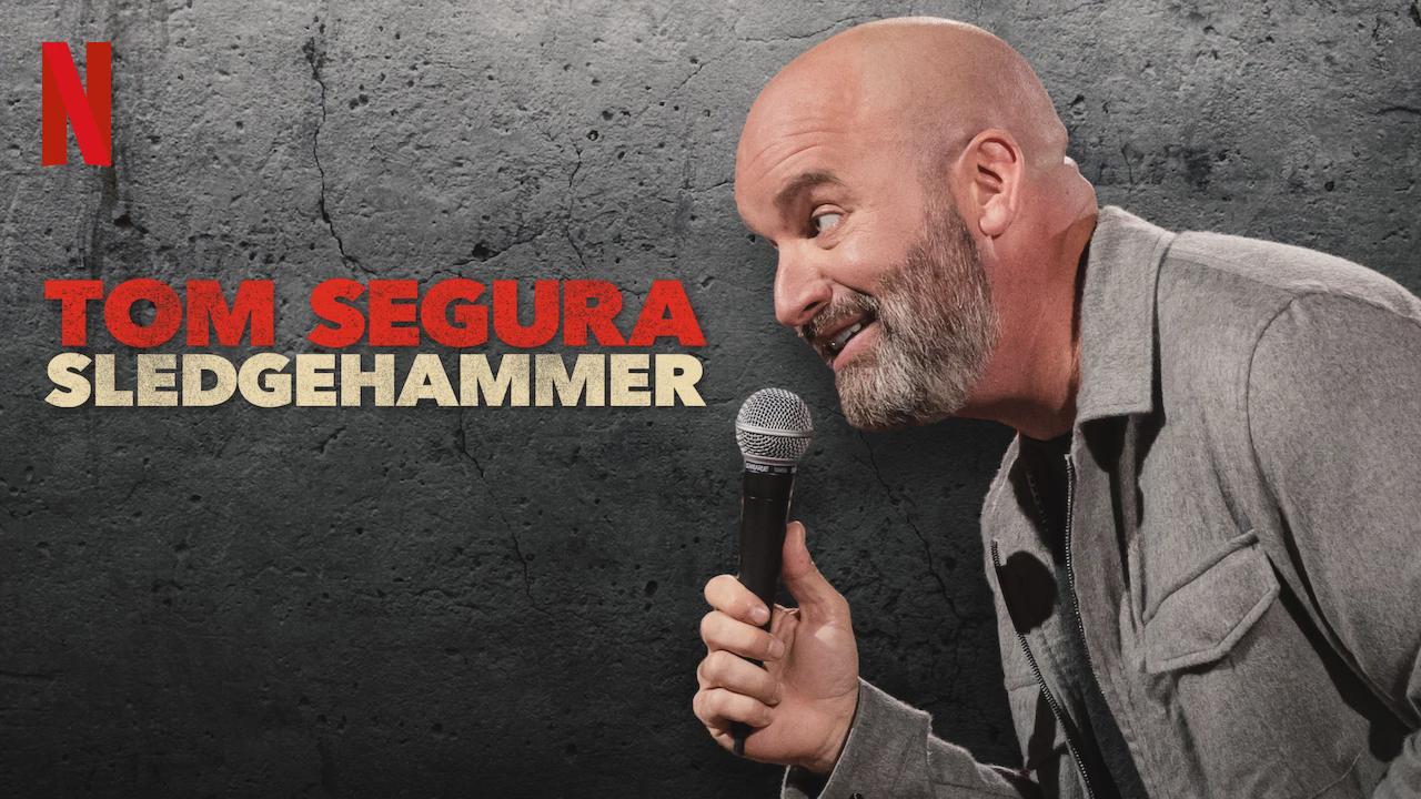 Tom Segura: Sledgehammer