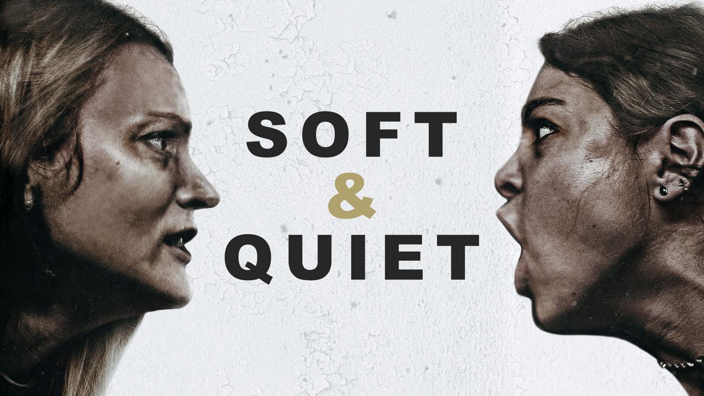 Soft & Quiet